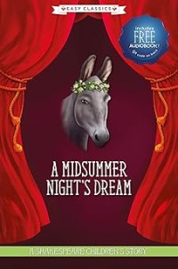 Image of A SHAKESPEARE CHILDREN'S STORY: A MIDSUMMER NIGHT'S DREAM