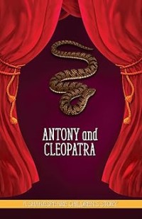 Image of A SHAKESPEARE CHILDREN'S STORY: ANTONY AND CLEOPATRA