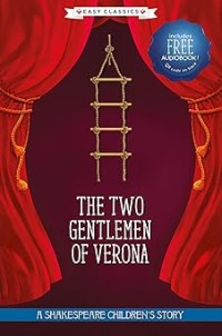 Image of A SHAKESPEARE CHILDREN'S STORY: THE TWO GENTLEMEN OF VERONA