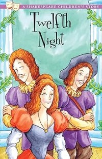 Image of A SHAKESPEARE CHILDRENS STORY: TWELFTH NIGHT