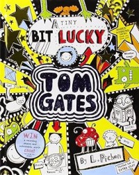 Image of A TINY BIT LUCKY: TOM GATES