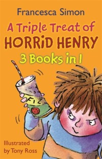 Image of A TRIPLE TREAT OF HORRID HENRY 3 BOOKS IN 1