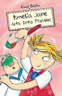 Image of AMELIA JANE GETS INTO TROUBLE!