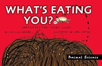 Image of ANIMAL SCIENCE: WHAT'S EATING YOU? : PARASITES - THE INSIDE STORY