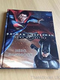 Image of BATMAN V SUPERMAN: DAWN OF JUSTICE: HERO HANDBOOK