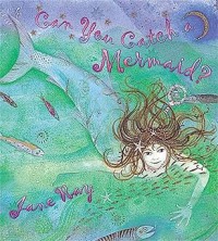 Image of CAN YOU CATCH A MERMAID?