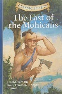 Image of CLASSIC STARTS: THE LAST OF THE MOHICANS