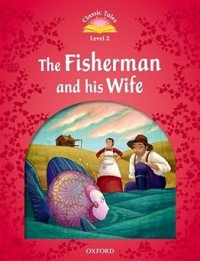 Image of CLASSIC TALES LEVEL 2: THE FISHERMAN AND HIS WIFE