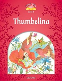 Image of CLASSIC TALES LEVEL 2: THUMBELINA