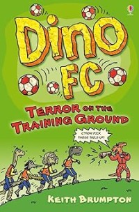 Image of DINO FC: TERROR ON THE TRAINING GROUND