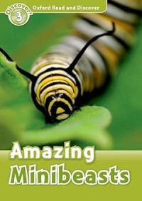 Image of DISCOVER 3 OXFORD READ DISCOVER: AMAZING MINIBEASTS
