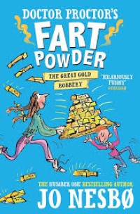 Image of DOCTOR PROCTOR'S FART POWDER: THE GREAT GOLD ROBBERY