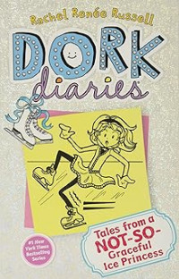 Image of DORK DIARIES: TALES FROM A NOT-SO-GRACEFUL ICE PRINCESS