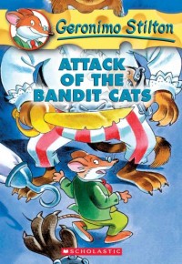 Image of GERONIMO STILTON: ATTACK OF THE BANDIT CAT