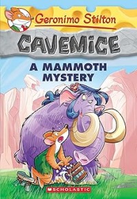 Image of GERONIMO STILTON CAVEMICE: A MAMMOTH MYSTERY