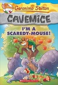 Image of GERONIMO STILTON CAVEMICE: I'M A SCAREDY-MOUSE!