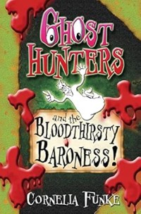 Image of GHOSTHUNTERS AND THE BLOODTHIRSTY BARONESS!