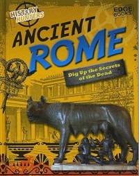 Image of HISTORY HUNTERS: ANCIENT ROME: DIG UP THE SECRETS OF THE DEAD