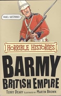 Image of HORRIBLE HISTORIES: BARMY BRITISH EMPIRE