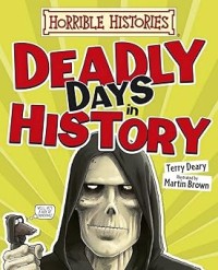 Image of HORRIBLE HISTORIES: DEADLY DAYS IN HISTORY
