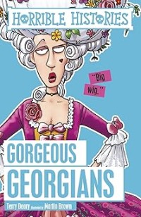 Image of HORRIBLE HISTORIES: GORGEOUS GEORGIANS