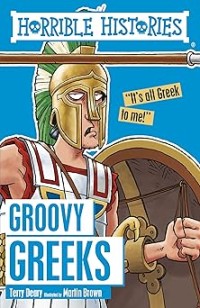 Image of HORRIBLE HISTORIES: GROOVY GREEKS
