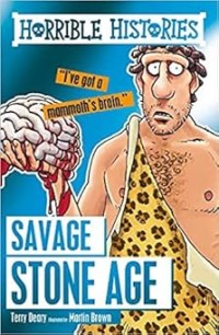 Image of HORRIBLE HISTORIES: SAVAGE STONE AGE