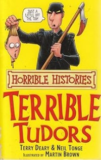 Image of HORRIBLE HISTORIES: TERRIBLE TUDORS
