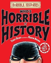 Image of HORRIBLE HISTORIES: WHO'S HORRIBLE IN HISTORY
