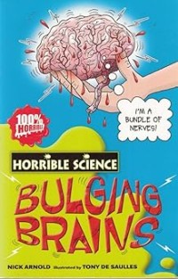 Image of HORRIBLE SCIENCE: BULGING BRAINS