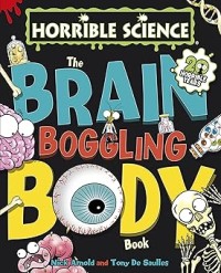 Image of HORRIBLE SCIENCE: THE BRAIN BOGGLING BODY BOOK