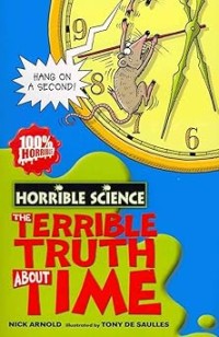Image of HORRIBLE SCIENCE: THE TERRIBLE TRUTH ABOUT ABOUT TIME