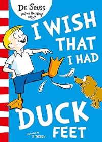 Image of I WISH THAT I HAD DUCK FEET
