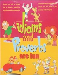 Image of IDIOMS AND PROVERBS ARE FUN