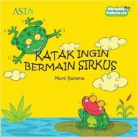 Image of Katak Ingin Bermain Sirkus