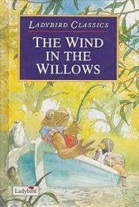 Image of LADYBIRD CLASSICS: THE WIND IN THE WILLOWS