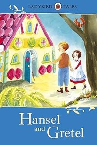 Image of LADYBIRD TALES: HANSEL AND GRETEL