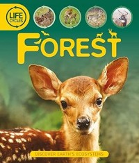 Image of LIFE CYCLES: FOREST (DISCOVER EARTH'S ECOSYSTEMS)