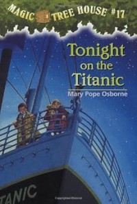 Image of MAGIC TREE HOUSE #17: TONIGHT ON THE TITANIC