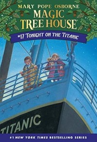 Image of MAGIC TREE HOUSE: #17 TONIGHT ON THE TITANIC