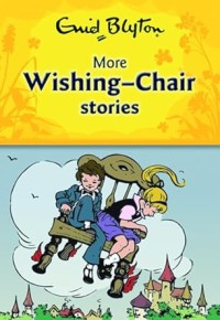Image of MORE WISHING-CHAIR STORIES
