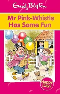Image of MR PINK-WHISTLE HAS SOME FUN