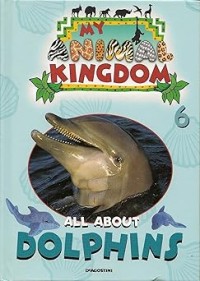 Image of MY ANIMAL KINGDOM: DOLPHINS