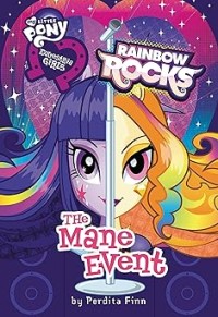 Image of MY LITTLE PONNY EQUESTRIA GIRLS : RAINBOW ROCKS (THE MANE EVENT)