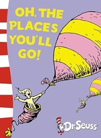 Image of OH THE PLACES YOU'LL GO!