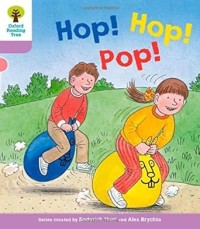 Image of OXFORD READING TREE: HOP! HOP! POP!