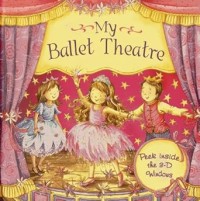 Image of PEEK INSIDE THE 3-D WINDOWS: MY BALLET THEATRE