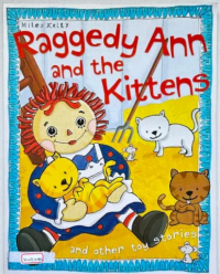 Image of Raggedy Ann and the Kittens and Other toy Stories