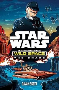 Image of STAR WARS ADVENTURES IN WILD SPACE: THE SNARE