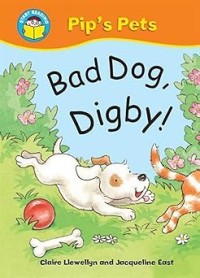 Image of START READING: PIP'S PETS: BAD DOG, DIGBY!